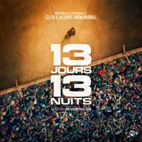 Guillaume Roussel - 13 Days, 13 Nights (13 jours, 13 nuits)
