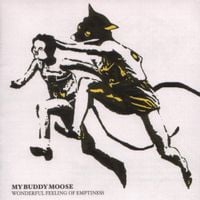 My Buddy Moose - Wonderful Feeling of Emptiness