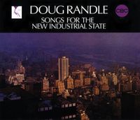 Doug Randle - Songs For the New Industrial State