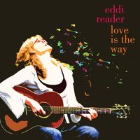 Eddi Reader - Love Is the Way