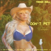Tanner Adell - Don't Pet (sampler)