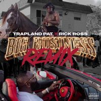 Trapland Pat - Big Business Remix