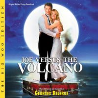 Georges Delerue - Joe Versus The Volcano (The Big Woo Edition)