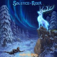 Solstice Rider - Suffer to Glory