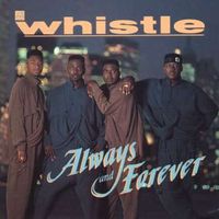 Whistle - Always and Forever