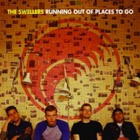 The Swellers - Running Out Of Places to Go