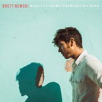 Brett Newski - Don&rsquo;t Let The Bastards Get You Down
