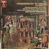 Krzysztof Penderecki - Penderecki: Te Deum; Lacrimosa