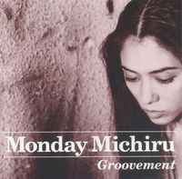 Monday Michiru - Groovement