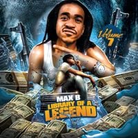 Max B - Library Of A Legend, Vol. 7