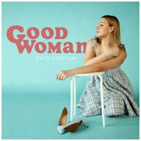 Kate Kortum - Good Woman