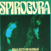 Spirogyra - Bells, Boots and Shambles