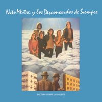 Nito Mestre Y Los Desconocidos De Siempre - Saltaba sobre las nubes
