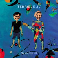 Terrible 2s - Na vrchole s&iacute;l