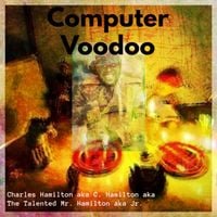 Charles Hamilton - Computer Voodoo