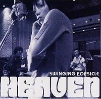 Swinging Popsicle - Heaven