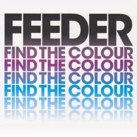 Feeder - Find The Colour