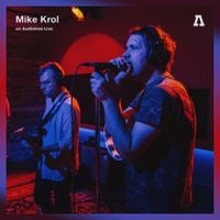Mike Krol - Mike Krol On Audiotree Live