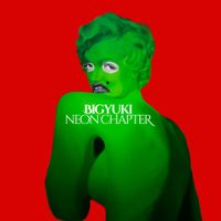 BIGYUKI - Neon Chapter