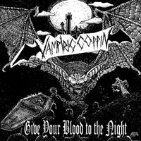 Vampiric Coffin - Give Your Blood to the Night