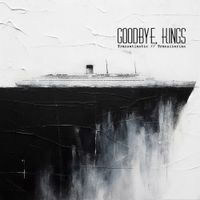 Goodbye, Kings - Transatlantic // Transiberian