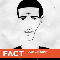 Visionist - FACT 398