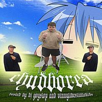 Sub5WifiSkeletonRopeFuel - CHUDBOREA HOSTED BY DJ GOYSLOP AND VINNYLIKESLITTLEKIDS