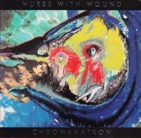 Nurse with Wound - Chromanatron