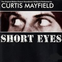 Curtis Mayfield - Short Eyes