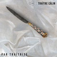 Tra&icirc;tre C&acirc;lin - Par Tra&icirc;trise
