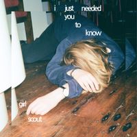 Girl Scout - I Just Needed You To Know