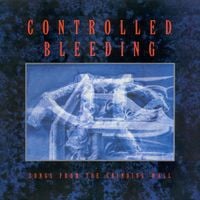 Controlled Bleeding - Songs From The Grinding Wall