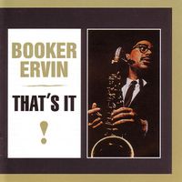 Booker Ervin - That's It!