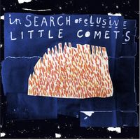 Little Comets - In Search of Elusive Little Comets