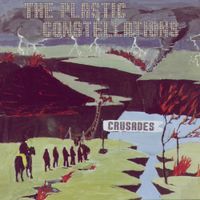 The Plastic Constellations - Crusades