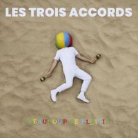 Les Trois Accords - Beaucoup de plaisir