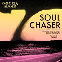 Pecos Hank - Soul Chaser