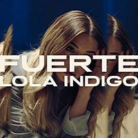 Lola &Iacute;ndigo - Fuerte