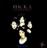 Fin.K.L - Fine Killing Liberty: Blue Rain