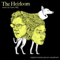 Casey MQ - The Heirloom (Original Motion Picture Soundtrack)