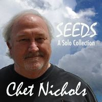 Chet Nichols - Seeds