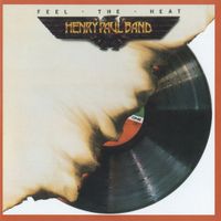 Henry Paul Band - Feel The Heat