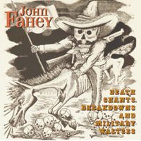 John Fahey - Death Chants, Breakdowns & Military Waltzes
