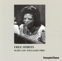 Mary Lou Williams Trio - Free Spirits