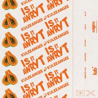 KuleeAngee - Is It Awryt