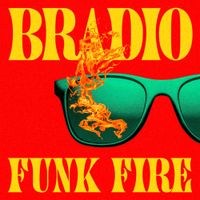 BRADIO - FUNK FIRE