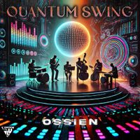 OSSIEN - QUANTUM SWING