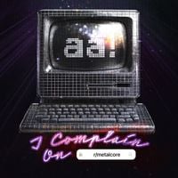 Attack Attack! - i complain on r/metalcore