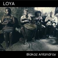 Loya - Blakaz Antandroy