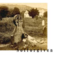 Notforgiven - Notforgiven